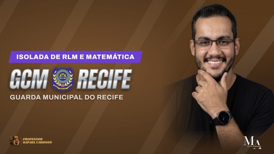 Código da Aprovação GCM Recife — isolada de Raciocínio Lógico e Matemática para a Guarda Municipal do Recife