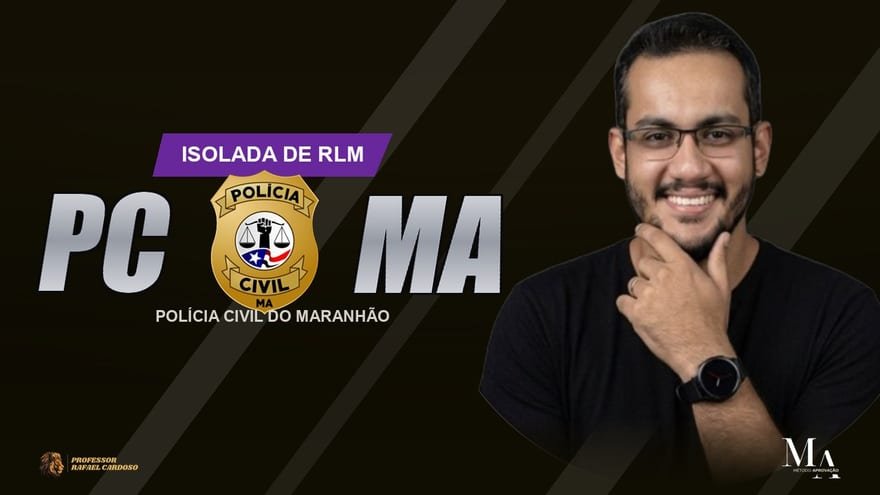 Código da Aprovação PC-MA — isolada de Raciocínio Lógico para a Polícia Civil do Maranhão