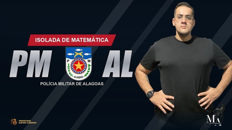 Código da Aprovação PM-AL — isolada de Matemática para o Soldado da Polícia Militar de Alagoas